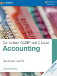 Cambridge IGCSE and O Level Accounting (Second Edition 2018) Revision Guide