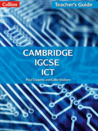 Collins Cambridge IGCSE ICT (2015) Teacher’s Guide