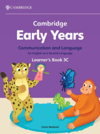 Cambridge Early Years Communication and Language for English as a Second Language Learner's Book 3C