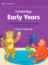 Cambridge Early Years Communication and Language for English as a Second Language Learner's Book 3B