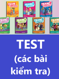 [TẢI VỀ] Team Together  các cấp độ - TEST (các bài kiểm tra đầy đủ) [1]