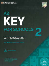 A2 Key for Schools 2 for the Revised 2020 Exam with Answers Authentic Practice Tests