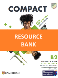 [TẢI VỀ] Cambridge Compact B2 First for Schools (Third Edition 2023) RESOURCE BANK (audio – audioscript – video – worksheet – test bank – practice test) [1]