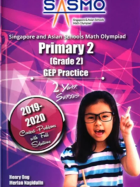 Singapore Asian Schools Math Olympiad (SASMO) PRIMARY 2 Grade 2 GEP PRACTICE 2019-2020