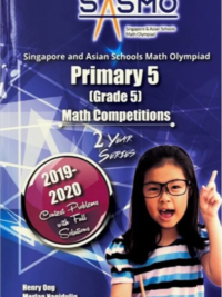 Singapore Asian Schools Math Olympiad (SASMO) PRIMARY 5 Grade 5 Math Competitions 2019-2020