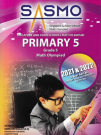 Singapore Asian Schools Math Olympiad (SASMO) PRIMARY 5 Grade 5 Math Olympiad 2021-2022