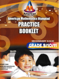 American Mathematics Olympiad (AMO) Practice Booklet Secondary 3/4/JC (Grade 9-10-11)
