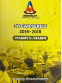 American Mathematics Olympiad (AMO) Past Year Exam Papers Primary 5 - Grade 5 (2016-2018)