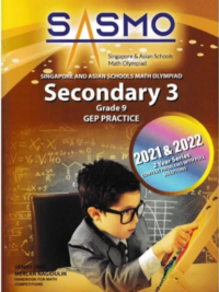 Singapore Asian Schools Math Olympiad (SASMO) Past Paper SECONDARY 3 - Grade 9 GEP PRACTICE (2021-2022)