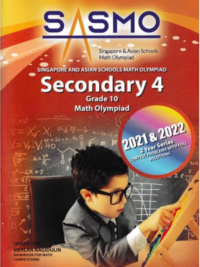 Singapore Asian Schools Math Olympiad (SASMO) Past Paper SECONDARY 4 - Grade 10 Math Olympiad (2021-2022)