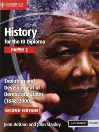 History for the IB Diploma Paper 2 Evolution and Development of Democratic States (1848–2000) SECOND EDITION 2019