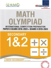 SEAMO Math Olympiad International Competition Preparation Paper for Secondary Levels - Paper D (S1 and S2) Lower Secondary (13-14 years)