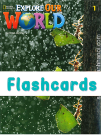 [THẺ FLASHCARD] Explore Our World level 1 (SECOND EDITION) - 122 thẻ có ép plastics