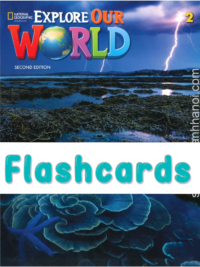 [THẺ FLASHCARD] Explore Our World level 2 (SECOND EDITION) - 141 thẻ có ép plastics