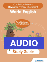 [TẢI VỀ] Hodder Cambridge Primary Revise for Primary Checkpoint World English Study Guide (2nd Edition 2022) - AUDIO [1]