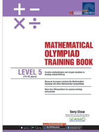 Mathematical Olympiad Training Book Level 5 ( 2019 by Terry Chew) - CÓ ĐÁP ÁN