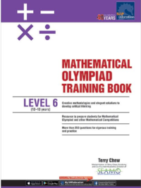 Mathematical Olympiad Training Book Level 6 ( 2019 by Terry Chew) - CÓ ĐÁP ÁN