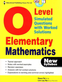 O Level Elementary Mathematics Simulated Questions with Worked Solutions