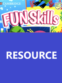 [TẢI VỀ] Cambridge Fun Skills - RESOURCE (Audio - Video - Script - Flashcards - Teacher Notes) [1]