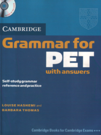 Cambridge English Grammar for PET with Answers (bản in 2013)
