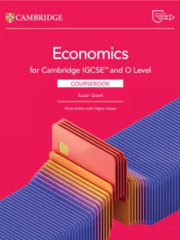 Cambridge IGCSE and O Level Economics (Third Edition 2025) Coursebook