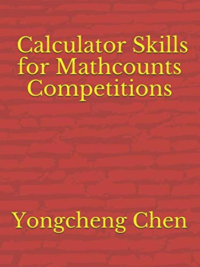 Calculator Skills for Mathcounts Competitions (mymathcounts.com) *
