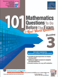 101 Mathematics Questions To Do Before the Exam for Secondary 3