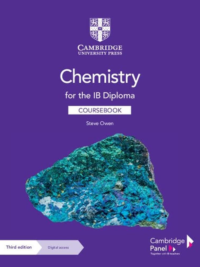 Cambridge Chemistry for the IB Diploma Coursebook (third Edition 2023)