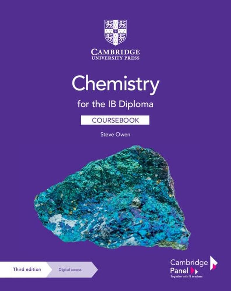 Cambridge Chemistry for the IB Diploma Coursebook (third Edition 2023)