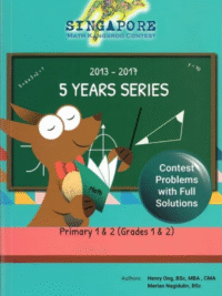 Singapore Math Kangaroo Contest (SMKC) Papers 5 YEARS SERIES Grade 1 -2 (2013 - 2017) with Solutions