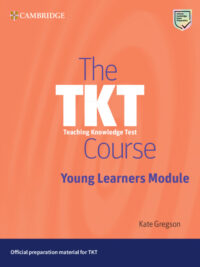 Cambridge The TKT course Young Learners Module by Kate Gregson (2024)