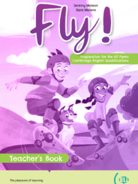 Fly! Teacher's Book - Preparation for the A2 Flyers Cambridge English Qualifications (Eli Publishing)