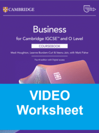 [TẢI VỀ ] VIDEO và Worksheet answers của sách Cambridge IGCSE and O Level Business (Fourth Edition 2025) Coursebook [1]