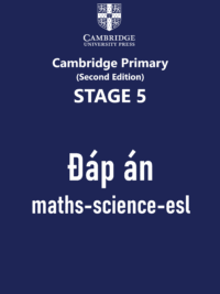 Đáp án Stage 5 cả ba môn Cambridge Mathematics - Science - Global English (2nd Edition) 100 trang (Learner's Book và Workbook)