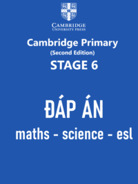 Đáp án Stage 6 cả ba môn Cambridge Mathematics - Science - Global English (2nd Edition) 144 trang (Learner's Book và Workbook)