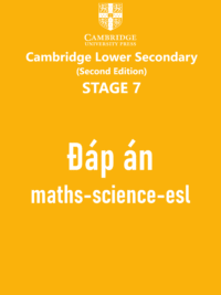 Đáp án Stage 7 cả ba môn Cambridge Mathematics - Science - Global English (2nd Edition) 224 trang (Learner's Book và Workbook)
