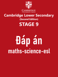 Đáp án Stage 9 cả ba môn Cambridge Mathematics - Science - Global English (2nd Edition) 221 trang (Learner's Book và Workbook)