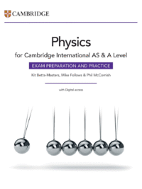Cambridge International AS and A Level Physics Exam Preparation and Practice (Second edition 2020)