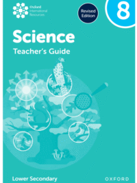 Oxford International Lower Secondary Science 8 TEACHER'S GUIDE