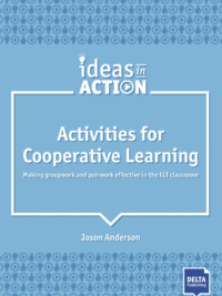 DELTA Ideas in Action - Activities for Cooperative Learning