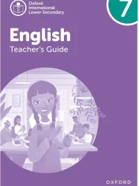 Oxford International Lower Secondary English 7 TEACHER GUIDE (2023)