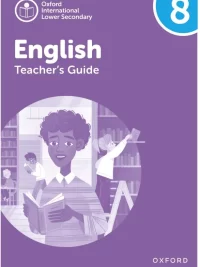 Oxford International Lower Secondary English 8 TEACHER GUIDE (2023)