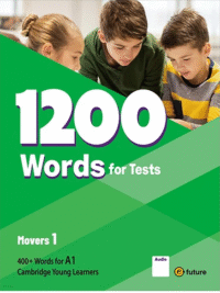 1200 Words For Tests Movers 1 (by e- Future) - Sách bổ sung từ vựng chuẩn bị thi YLE Movers