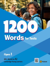 1200 Words For Tests Flyers 1 (by e- Future) - Sách bổ sung từ vựng chuẩn bị thi YLE Flyers