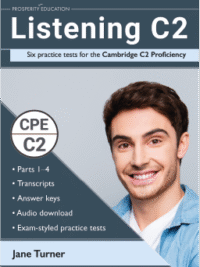 Listening C2 Six practice tests for the Cambridge C2 Proficiency (by PROSPERITY EDUCATION)