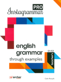 Instagrammar Pro – English Grammar through Examples (C1/C2) TEACHER'S BOOK (Sách giáo viên)