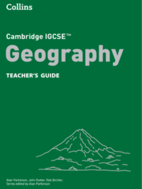 Collins Cambridge IGCSE Geography Teacher’s Guide Fourth edition (2025)*