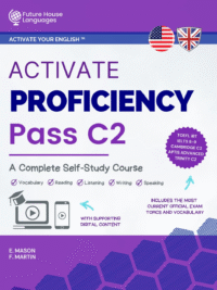 Activate Proficiency Pass C2 - A Complete Self-Study Course (2025) (Activate Your English)
