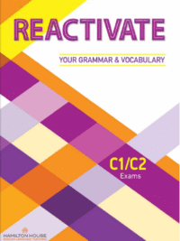 Reactivate Your Grammar and Vocabulary C1/C2 Exams (by Hamilton House)