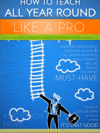 How To Teach All Year Round Like A Pro